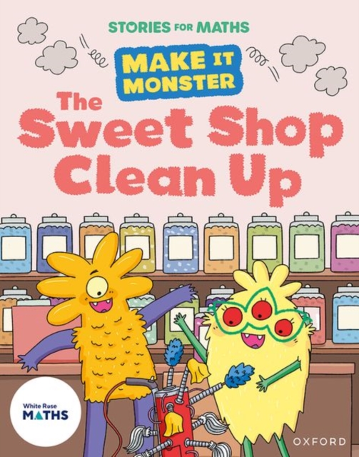 Book cover of Stories for Maths: KS1: The Sweet Shop Clean Up (Money)