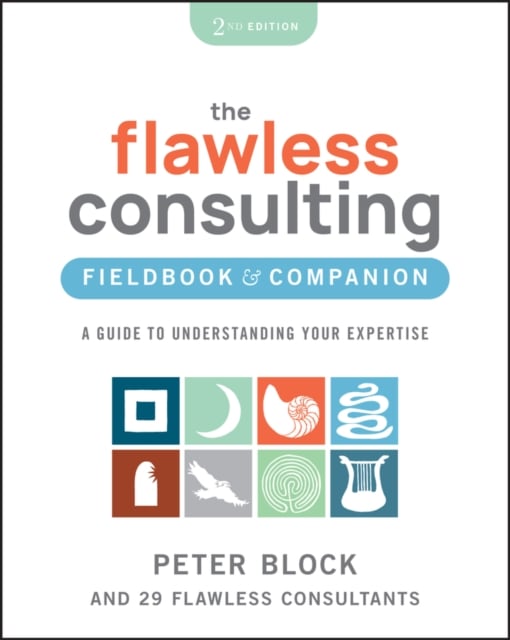 Book cover of The Flawless Consulting Fieldbook & Companion