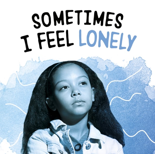 Sometimes I Feel Lonely By Lakita Wilson Shakespeare And Company