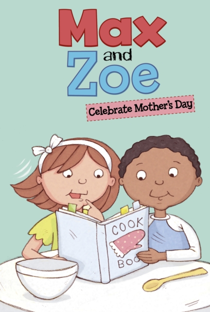 Book cover of Max and Zoe Celebrate Mother's Day