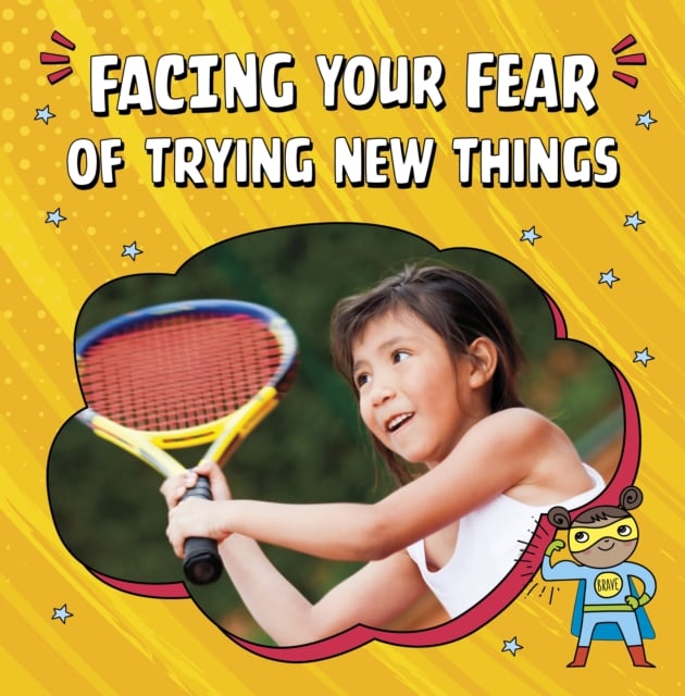 Book cover of Facing Your Fear of Trying New Things