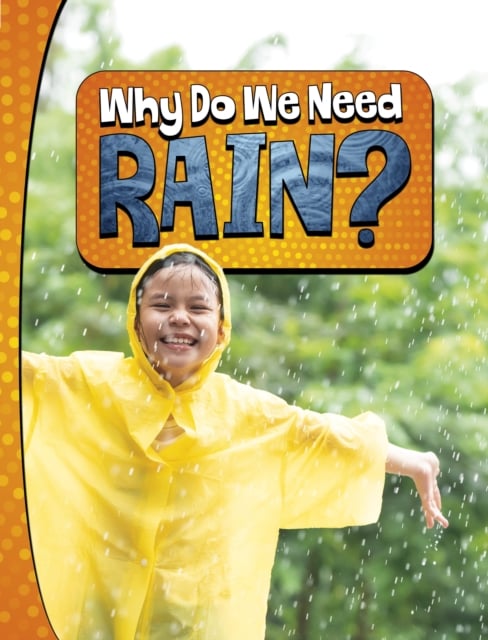 Book cover of Why Do We Need Rain?
