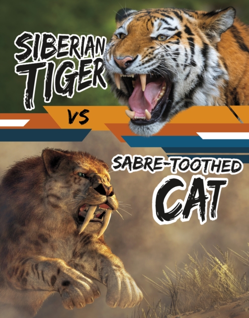 Book cover of Siberian Tiger vs Sabre-Toothed Cat
