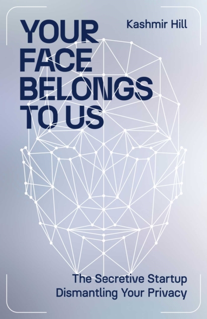 Book cover of Your Face Belongs to Us