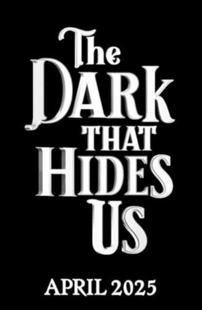 Book cover of The Dark That Hides Us
