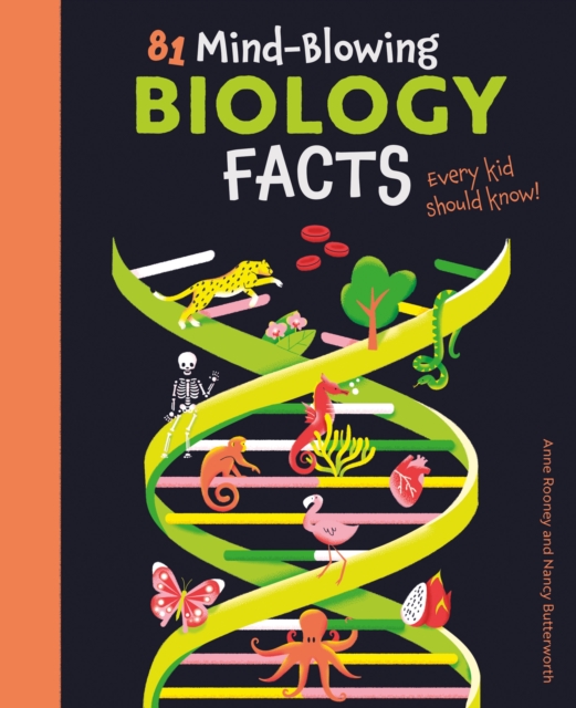 Book cover of 81 Mind-Blowing Biology Facts Every Kid Should Know!