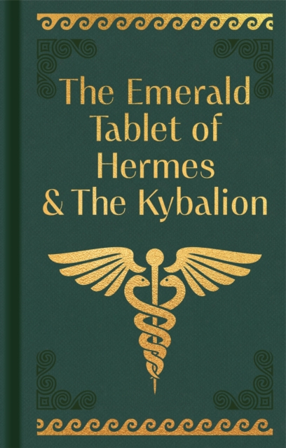 Book cover of The Emerald Tablet of Hermes & The Kybalion
