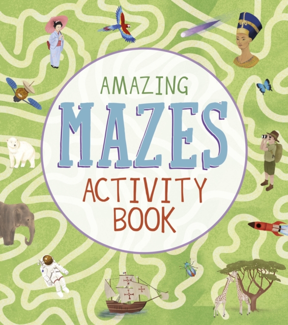 Book cover of Amazing Mazes Activity Book