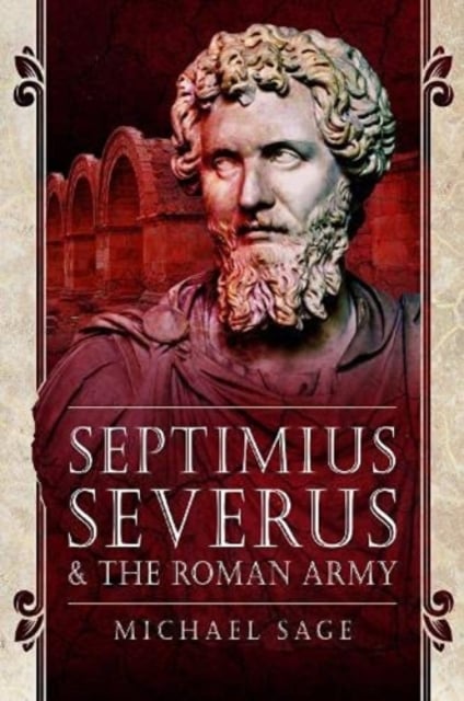 Book cover of Septimius Severus and the Roman Army