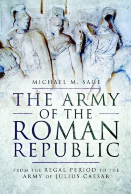 Book cover of The Army of the Roman Republic