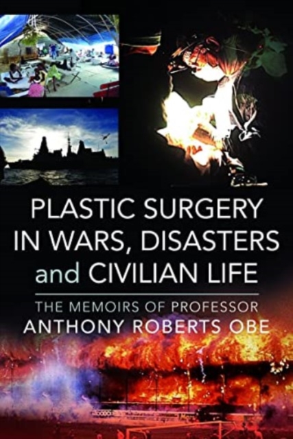 Book cover of Plastic Surgery in Wars, Disasters and Civilian Life