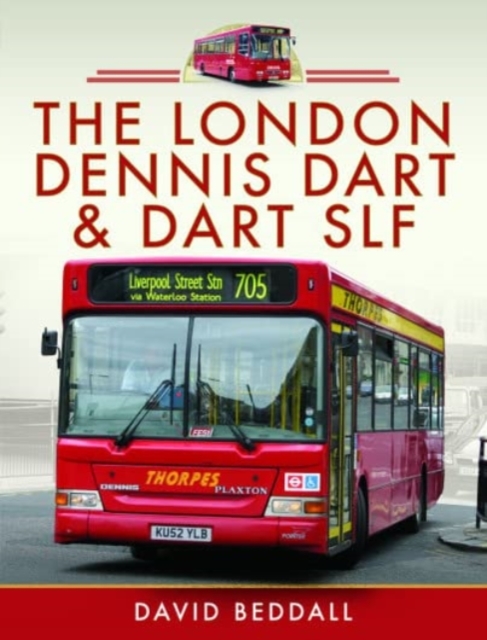 Book cover of The London Dennis Dart and Dart SLF