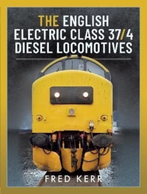Book cover of The English Electric Class 37/4 Diesel Locomotives
