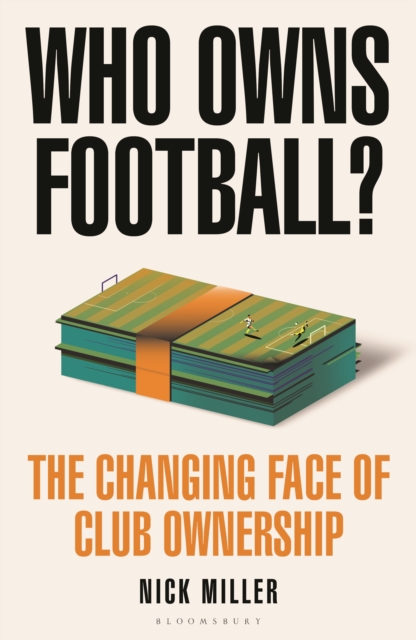 Book cover of Who Owns Football?
