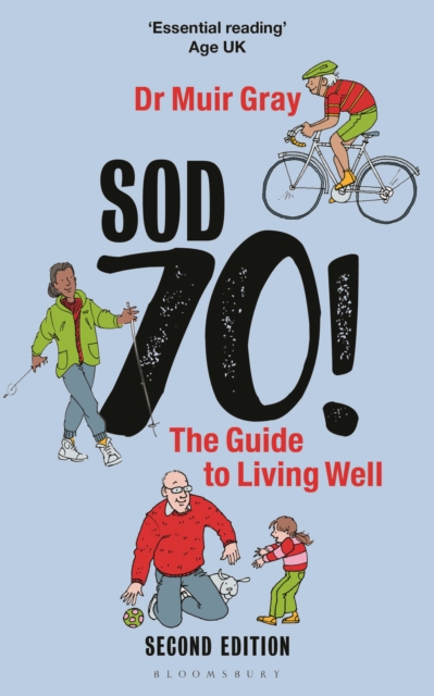 Book cover of Sod Seventy!: The Guide to Living Well