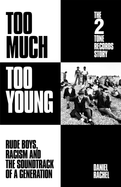 Book cover of Too Much Too Young: The 2 Tone Records Story