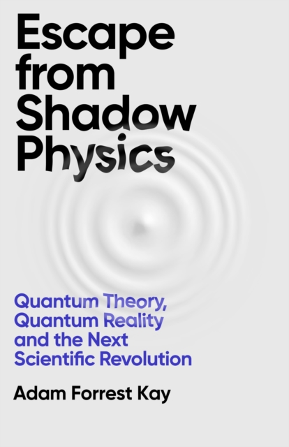 Book cover of Escape From Shadow Physics