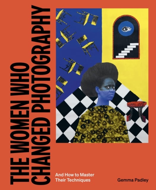 Book cover of The Women Who Changed Photography