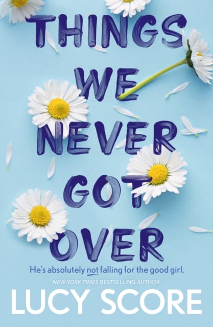 Book cover of Things We Never Got Over