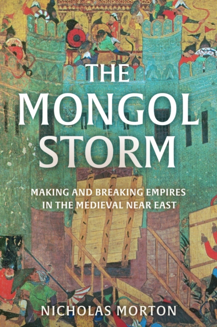 The Mongol Storm By Nicholas Morton Shakespeare And Company