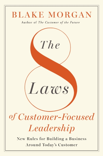 Book cover of The 8 Laws of Customer-Focused Leadership