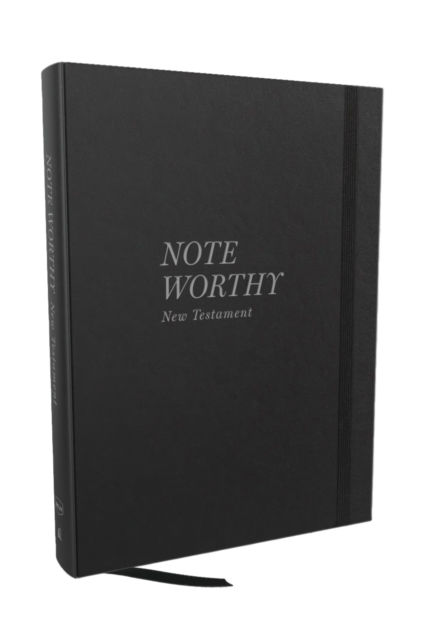 Book cover of NoteWorthy New Testament: Read and Journal Through the New Testament in a Year (NKJV, Hardcover, Comfort Print)