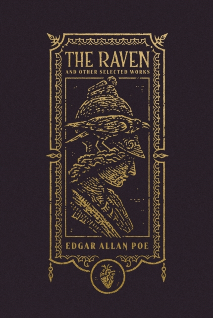 Book cover of The Raven and Other Selected Works (The Gothic Chronicles Collection)