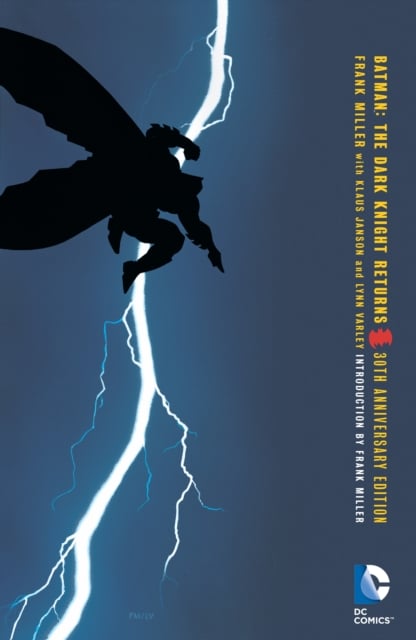 Book cover of Batman: The Dark Knight Returns 30th Anniversary Edition