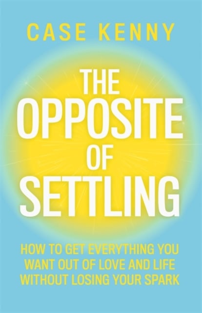 Book cover of The Opposite of Settling