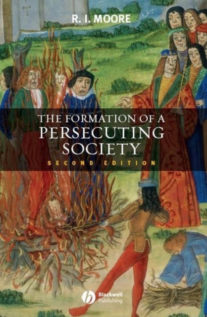Book cover of The Formation of a Persecuting Society