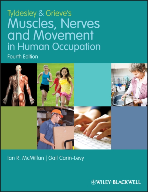 Book cover of Tyldesley and Grieve's Muscles, Nerves and Movement in Human Occupation