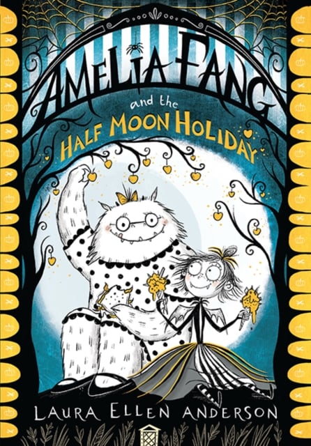 Book cover of Amelia Fang and the Half-Moon Holiday