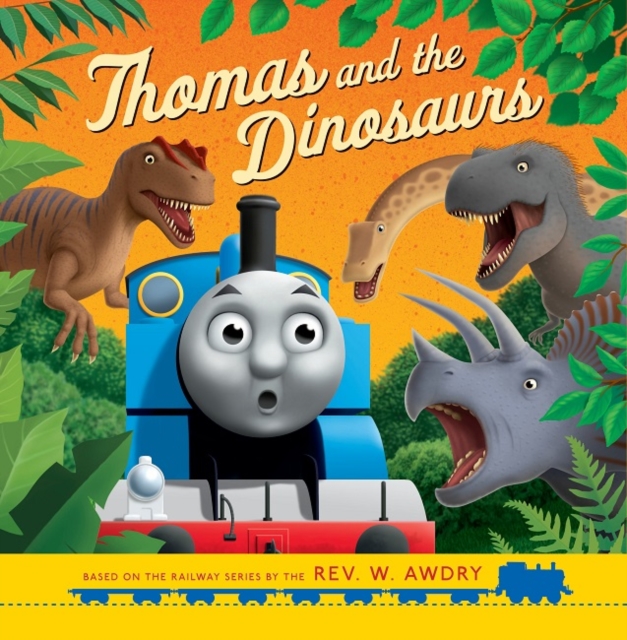 Book cover of Thomas & Friends: Thomas and the Dinosaurs