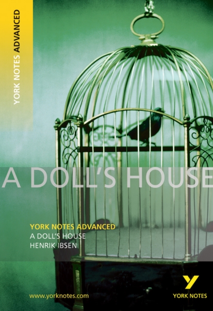 Book cover of A Doll's House: York Notes Advanced - everything you need to study and prepare for the 2025 and 2026 exams