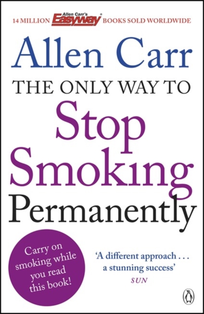 Book cover of The Only Way to Stop Smoking Permanently
