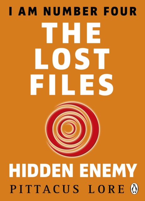 Book cover of I Am Number Four: The Lost Files: Hidden Enemy