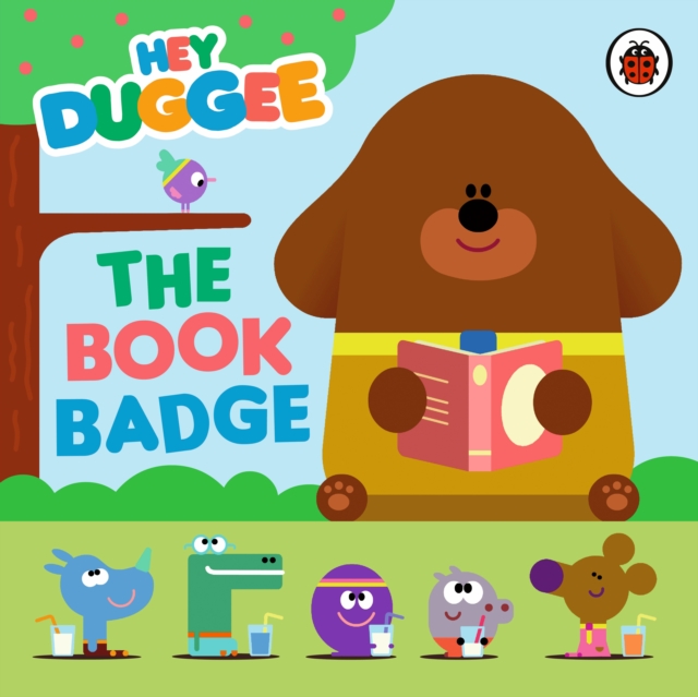 Book cover of Hey Duggee: The Book Badge