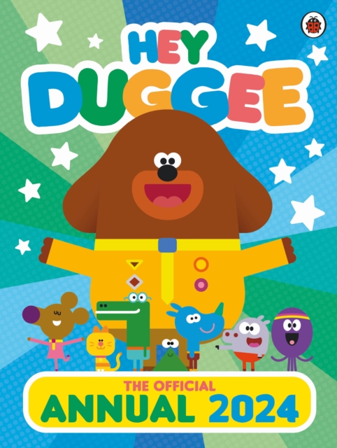 Book cover of Hey Duggee: The Official Hey Duggee Annual 2024