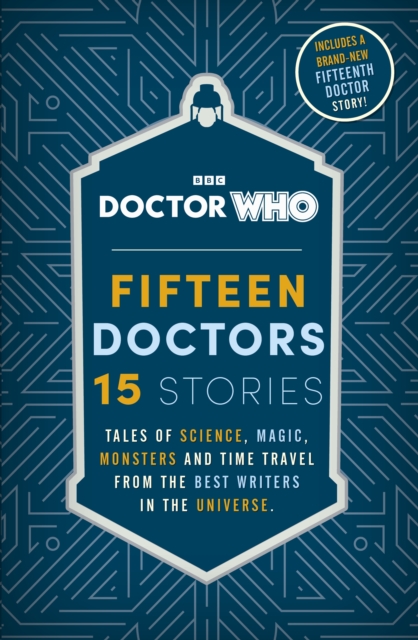 Book cover of Doctor Who: Fifteen Doctors 15 Stories