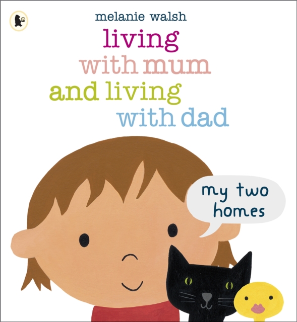 Book cover of Living with Mum and Living with Dad: My Two Homes