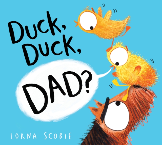 Book cover of Duck, Duck, Dad? (PB)