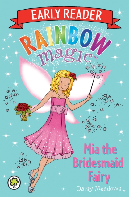 Book cover of Rainbow Magic Early Reader: Mia the Bridesmaid Fairy