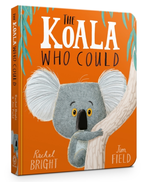 Book cover of The Koala Who Could Board Book