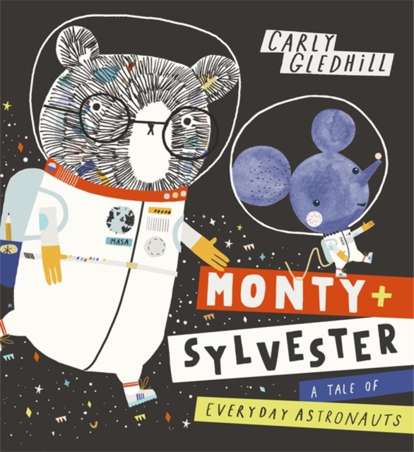 Book cover of Monty and Sylvester A Tale of Everyday Astronauts