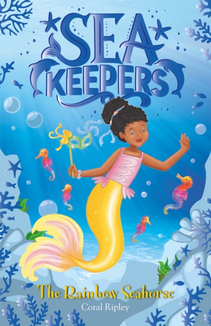 Book cover of Sea Keepers: The Rainbow Seahorse