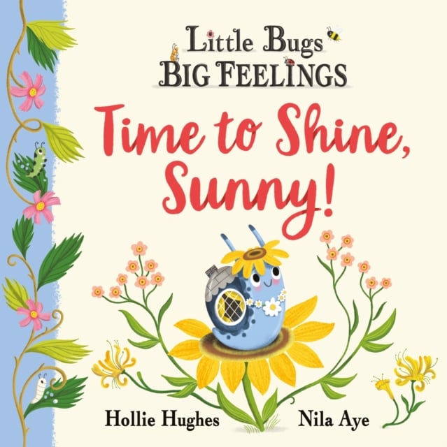 Book cover of Little Bugs Big Feelings: Time to Shine, Sunny