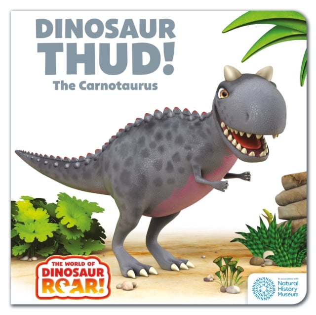 Book cover of The World of Dinosaur Roar!: Dinosaur Thud! The Carnotaurus