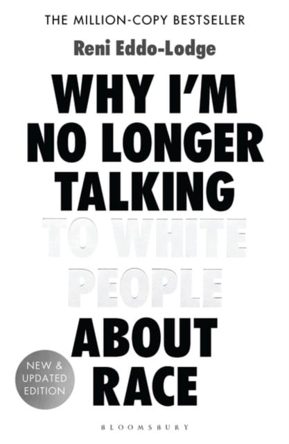 Book cover of Why I’m No Longer Talking to White People About Race