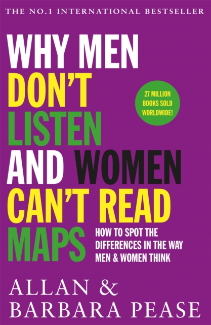 Why Men Don't Listen & Women Can't Read Maps By Allan Pease, Barbara 