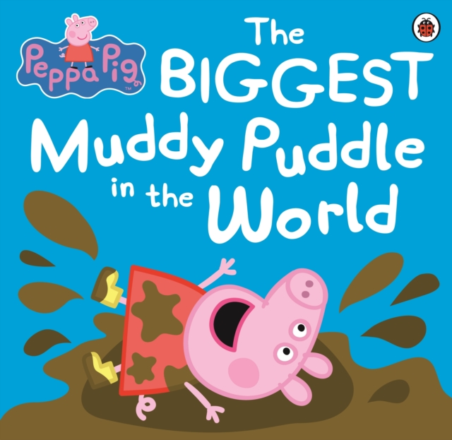 Book cover of Peppa Pig: The BIGGEST Muddy Puddle in the World Picture Book